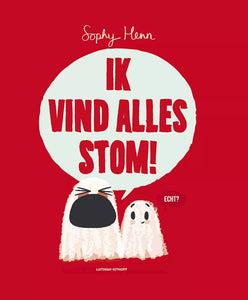 Ik vind alles stom! 3 jr+