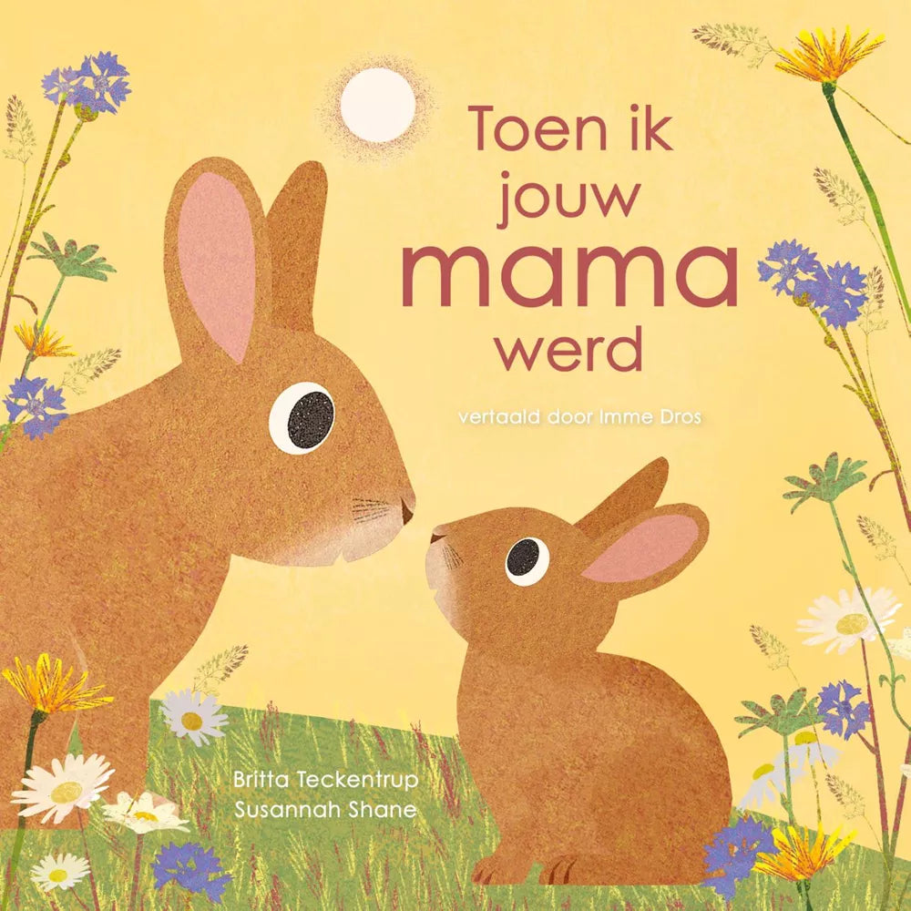 Toen ik jouw mama werd 3 jr+