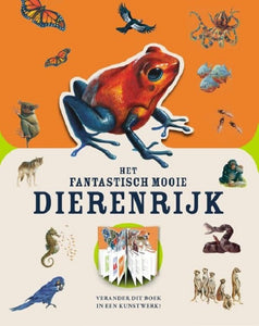 Het fantastisch mooie dierenrijk 8 jr+