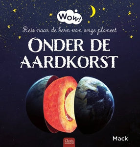 Wow! Onder de aardkorst 5 jr+
